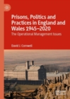 Image for Prisons, politics and practices in England and Wales 1945-2020  : the operational management issues