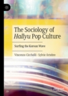 Image for The Sociology of Hallyu Pop Culture: Surfing the Korean Wave