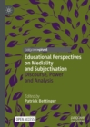 Image for Educational perspectives on mediality and subjectivation: discourse, power and analysis