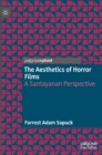 Image for The aesthetics of horror films  : a Santayanan perspective