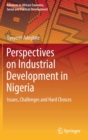 Image for Perspectives on Industrial Development in Nigeria : Issues, Challenges and Hard Choices