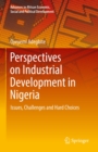 Image for Perspectives on Industrial Development in Nigeria: Issues, Challenges and Hard Choices