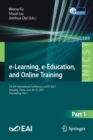 Image for e-Learning, e-Education, and Online Training : 7th EAI International Conference, eLEOT 2021, Xinxiang, China, June 20-21, 2021, Proceedings Part I