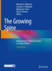Image for The growing spine  : management of spinal disorders in young children