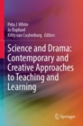 Image for Science and Drama: Contemporary and Creative Approaches to Teaching and Learning