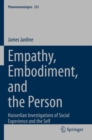 Image for Empathy, Embodiment, and the Person : Husserlian Investigations of Social Experience and the Self