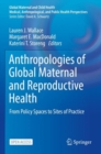 Image for Anthropologies of Global Maternal and Reproductive Health