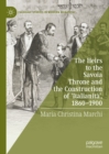 Image for The heirs to the Savoia throne and the construction of &#39;Italianita&#39;, 1860-1900