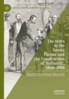 Image for The heirs to the Savoia throne and the construction of &#39;Italianitáa&#39;, 1860-1900