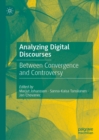 Image for Analyzing digital discourses: between convergence and controversy