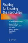Image for Shaping for Cleaning the Root Canals: A Clinical-Based Strategy