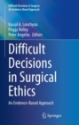 Image for Difficult Decisions in Surgical Ethics: An Evidence-Based Approach