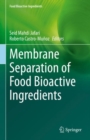 Image for Membrane technologies for the recovery/purification of food bioactive ingredients