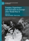 Image for Trauma, experience and narrative in Europe after World war II
