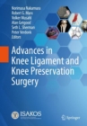 Image for Advances in Knee Ligament and Knee Preservation Surgery