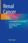 Image for Renal Cancer: Current Status and Innovations