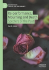 Image for Re-Performance, Mourning and Death: Specters of the Past