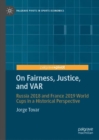 Image for On fairness, justice, and VAR: Russia 2018 and France 2019 World Cups in a historical perspective