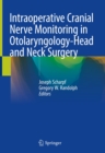 Image for Intraoperative Cranial Nerve Monitoring in Otolaryngology-Head and Neck Surgery