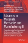 Image for Advances in Materials, Mechanics and Manufacturing II : Proceedings of the Third International Conference on Advanced Materials, Mechanics and Manufacturing (A3M’2021), March 25-27, 2021