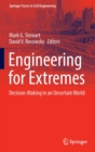 Image for Engineering for extremes  : decision-making in an uncertain world