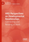 Image for HRD perspectives on developmental relationships: connecting and relating at work