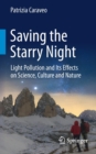Image for Saving the Starry Night : Light Pollution and Its Effects on Science, Culture and Nature