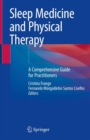 Image for Sleep Medicine and Physical Therapy : A Comprehensive Guide for Practitioners