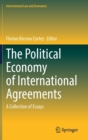 Image for The Political Economy of International Agreements : A Collection of Essays