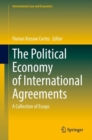 Image for The Political Economy of International Agreements: A Collection of Essays