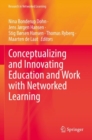 Image for Conceptualizing and Innovating Education and Work with Networked Learning