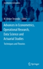 Image for Advances in econometrics, operational research, data science and actuarial studies  : techniques and theories