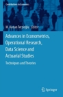 Image for Advances in econometrics, operational research, data science and actuarial studies  : techniques and theories
