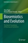 Image for Biosemiotics and Evolution: The Natural Foundations of Meaning and Symbolism