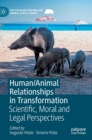 Image for Human/animal relationships in transformation  : scientific, moral and legal perspectives