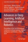 Image for Advances in deep learning, artificial intelligence and robotics  : proceedings of the 2nd International Conference on Deep Learning, Artificial Intelligence and Robotics, (ICDLAIR) 2020