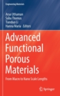 Image for Advanced Functional Porous Materials : From Macro to Nano Scale Lengths
