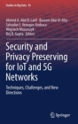 Image for Security and Privacy Preserving for IoT and 5G Networks : Techniques, Challenges, and New Directions