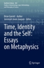 Image for Time, Identity and the Self: Essays on Metaphysics