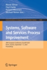 Image for Systems, Software and Services Process Improvement : 28th European Conference, EuroSPI 2021, Krems, Austria, September 1–3, 2021, Proceedings