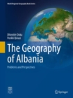 Image for The geography of Albania  : problems and perspectives
