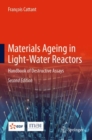 Image for Materials Ageing in Light-Water Reactors : Handbook of Destructive Assays