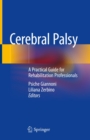 Image for Cerebral Palsy: A Practical Guide for Rehabilitation Professionals