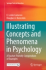 Image for Illustrating Concepts and Phenomena in Psychology: A Teacher-Friendly Compendium of Examples