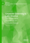 Image for Corporate Governing in Latin America: The Importance of Scandals to Institute Change