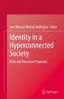 Image for Identity in a Hyperconnected Society: Risks and Educative Proposals