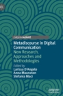 Image for Metadiscourse in digital communication  : new research, approaches and methodologies