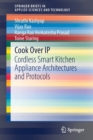 Image for Cook Over IP : Cordless Smart Kitchen Appliance Architectures and Protocols