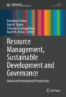 Image for Resource Management, Sustainable Development and Governance: Indian and International Perspectives