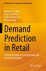 Image for Demand prediction in retail  : a practical guide to leverage data and predictive analytics